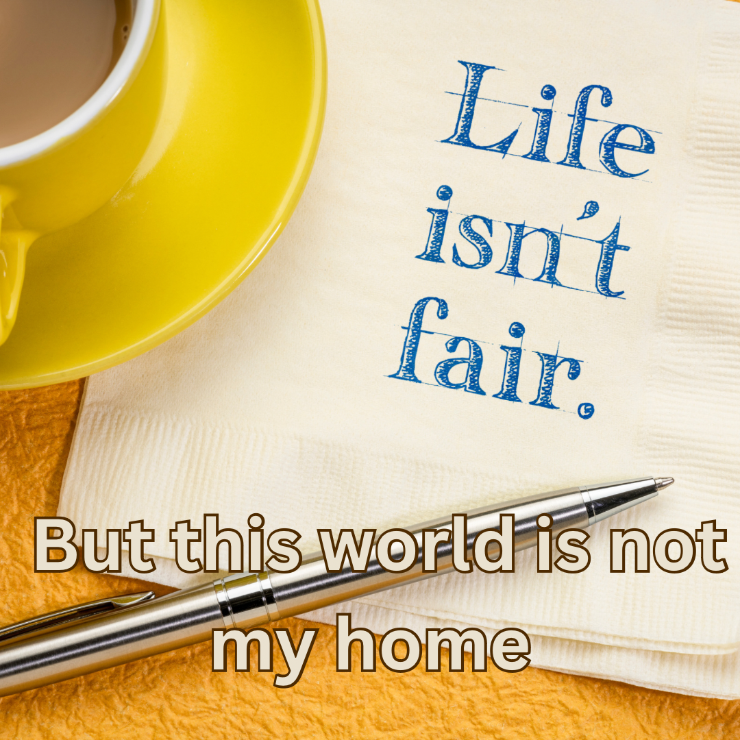 Understanding Life’s Unfairness Through Faith